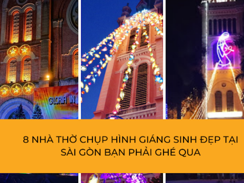 Những nhà thờ chụp hình Giáng sinh đẹp tại Sài Gòn