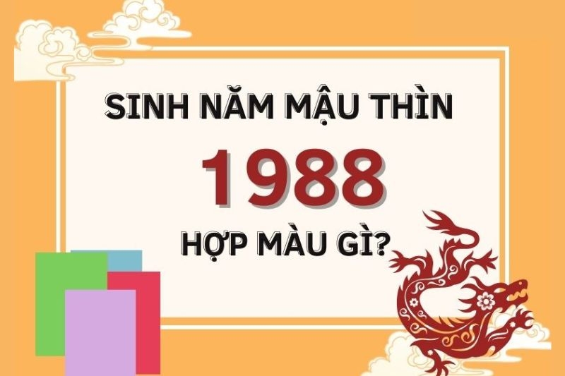 Vận mệnh của những người sinh năm 1988 là gì? Cung hoàng đạo của họ là gì? Cung hoàng đạo hợp với họ là gì? Tính cách của những người sinh năm Rồng 1988